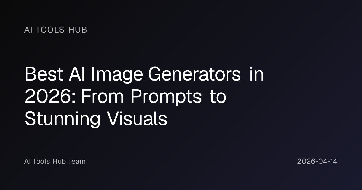 Best AI Image Generators in 2026: From Prompts to Stunning Visuals | AI ...