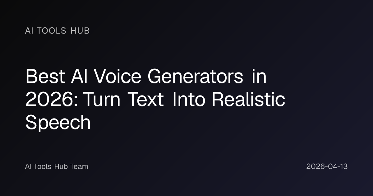Best AI Voice Generators in 2026: Turn Text Into Realistic Speech | AI ...